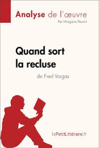 Cover Quand sort la recluse de Fred Vargas (Analyse de l'oeuvre)