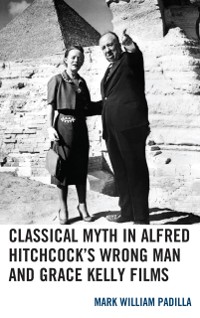 Cover Classical Myth in Alfred Hitchcock's Wrong Man and Grace Kelly Films