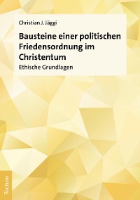 Cover Bausteine einer politischen Friedensordnung im Christentum