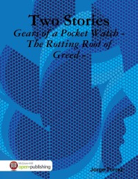 Cover Two Stories - Gears of a Pocket Watch - The Rotting Root of Greed -