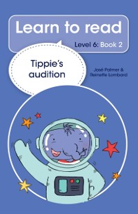 Cover Learn to read (Level 6 Book 2): Tippie's audition