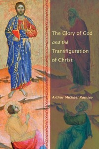 Cover Glory of God and the Transfiguration of Christ