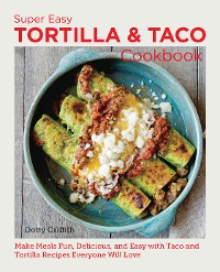 Cover Super Easy Tortilla and Taco Cookbook