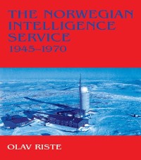Cover The Norwegian Intelligence Service, 1945-1970