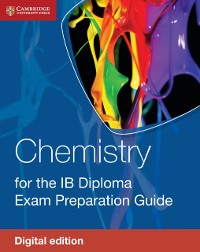 Cover Chemistry for the IB Diploma Exam Preparation Guide Digital Edition