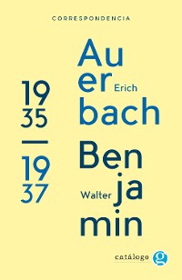 Cover Correspondencia Walter Benjamin - Erich Auerbach