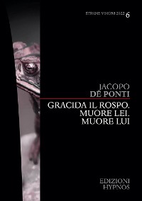 Cover Gracida il rospo. Muore lei. Muore lui