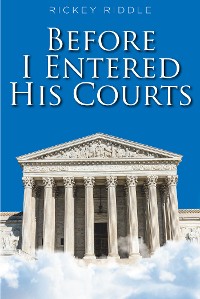 Cover Before I Entered His Courts