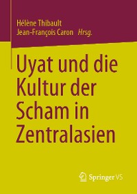 Cover Uyat und die Kultur der Scham in Zentralasien