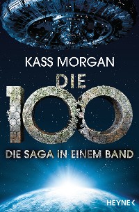 Cover Die 100 - Die Saga in einem Band