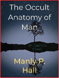 Cover The Occult Anatomy of Man