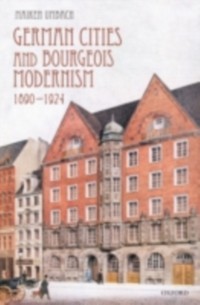 Cover German Cities and Bourgeois Modernism, 1890-1924