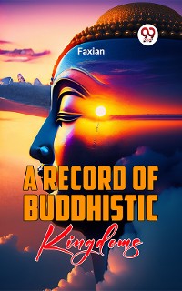 Cover A Record Of Buddhistic Kingdoms