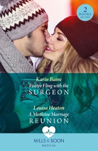 Cover Festive Fling With The Surgeon / A Mistletoe Marriage Reunion