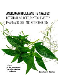 Cover Andrographolide and its Analogs: Botanical Sources, Phytochemistry, Pharmacology, and Biotechnology