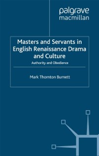 Cover Masters and Servants in English Renaissance Drama and Culture