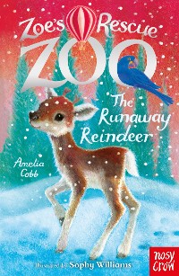Cover Zoe's Rescue Zoo: The Runaway Reindeer