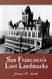 Cover San Francisco's Lost Landmarks