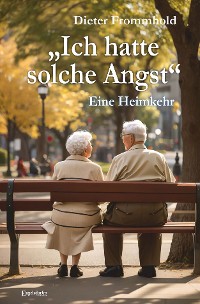 Cover „Ich hatte solche Angst“ – Eine Heimkehr