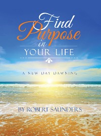 Cover Find Purpose in Your Life