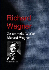 Cover Gesammelte Werke Richard Wagners