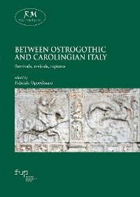 Cover Between Ostrogothic and Carolingian Italy
