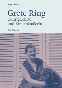 Cover Grete Ring – Kunstgelehrte und Kunsthändlerin