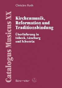 Cover Kirchenmusik, Reformation und Traditionsbindung