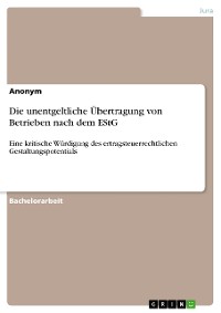 Cover Die unentgeltliche Übertragung von Betrieben nach dem EStG