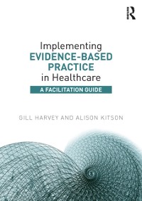 Cover Implementing Evidence-Based Practice in Healthcare