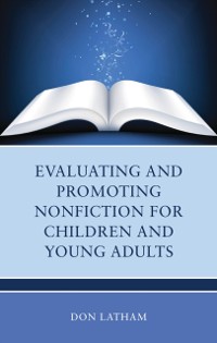 Cover Evaluating and Promoting Nonfiction for Children and Young Adults