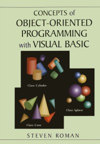 Cover Concepts of Object-Oriented Programming with Visual Basic