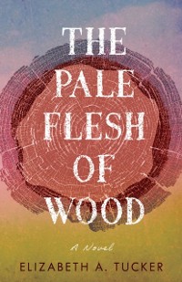 Cover Pale Flesh of Wood