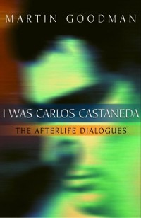 Cover I Was Carlos Castaneda