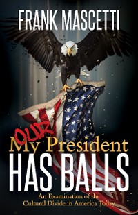 Cover My (Our) President Has Balls!