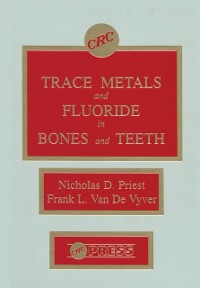 Cover Trace Metals and Fluoride in Bones and Teeth