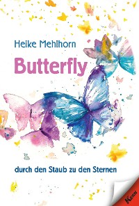 Cover Butterfly – durch den Staub zu den Sternen