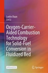 Cover Oxygen-Carrier-Aided Combustion Technology for Solid-Fuel Conversion in Fluidized Bed