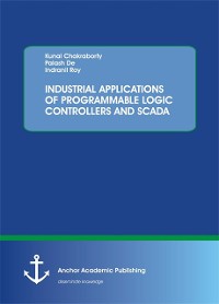 Cover INDUSTRIAL APPLICATIONS OF PROGRAMMABLE LOGIC CONTROLLERS AND SCADA