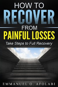 Cover How to Recover From Painful Losses