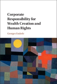 Cover Corporate Responsibility for Wealth Creation and Human Rights