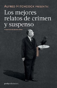 Cover Alfred Hitchcock presenta: Los mejores relatos de crimen y suspenso