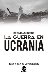 Cover Crónicas desde la guerra en Ucrania