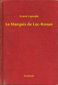 Cover Le Marquis de Loc-Ronan