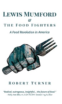 Cover Lewis Mumford and The Food Fighters