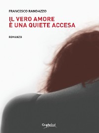 Cover Il vero amore è una quiete accesa