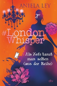 Cover #London Whisper – Als Zofe tanzt man selten (aus der Reihe)