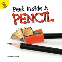 Cover Peek Inside a Pencil