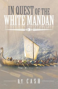 Cover In Quest of the White Mandan