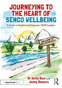 Cover Journeying to the Heart of SENCO Wellbeing